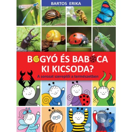 Bogyó és Babóca - Ki kicsoda? - A sorozat szereplői a természetben