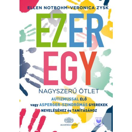 Ezeregy nagyszerű ötlet autizmussal élő vagy Asperger-szindrómás gyerekek nevelé