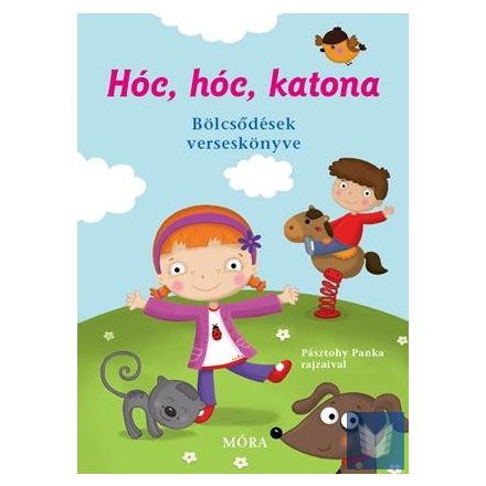 Hóc, hóc, katona - Bölcsődések verseskönyve