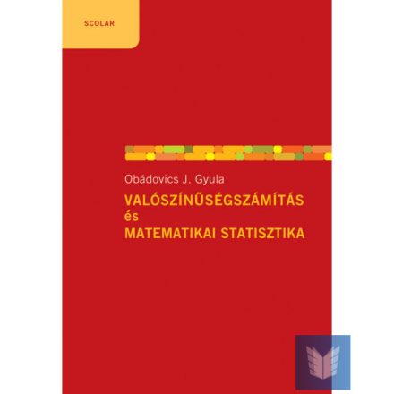 Valószínűségszámítás és matematikai statisztika (2. kiadás)