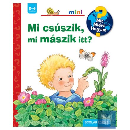 Mi csúszik, mi mászik itt?