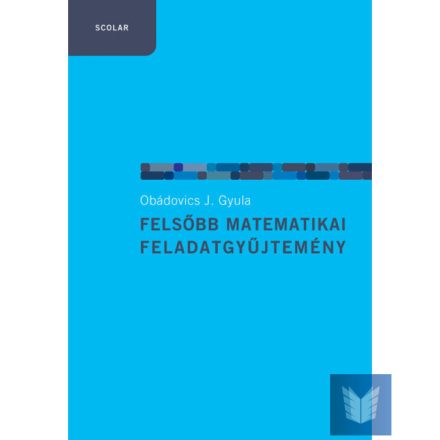 Felsőbb matematikai feladatgyűjtemény (2. kiadás)
