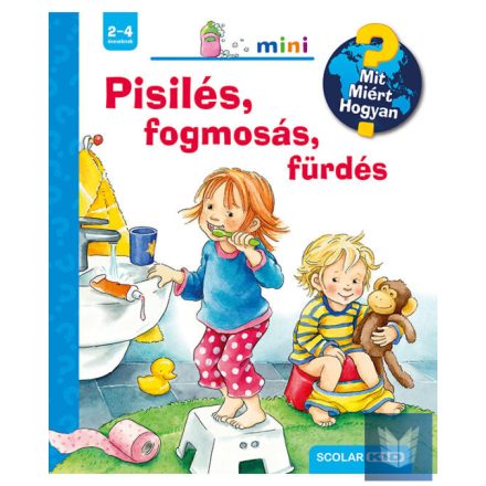 Pisilés, fogmosás, fürdés