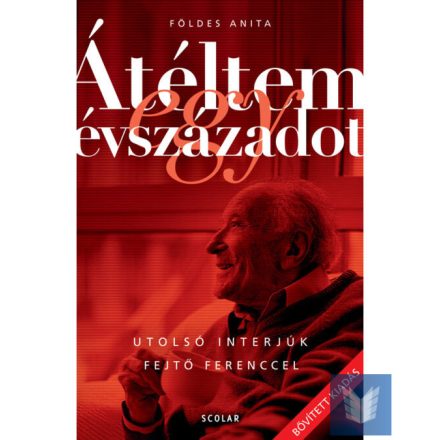 Átéltem egy évszázadot – Utolsó interjúk Fejtő Ferenccel