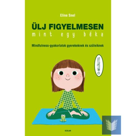 Ülj figyelmesen, mint egy béka