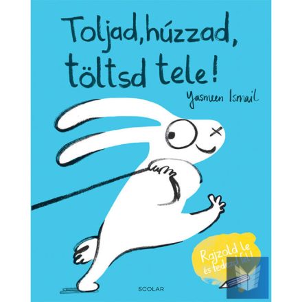 Toljad, húzzad, töltsd tele!