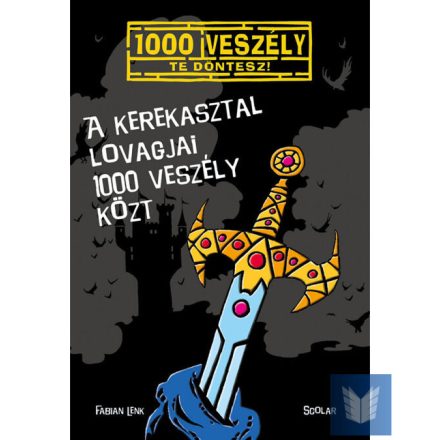 A Kerekasztal lovagjai 1000 veszély közt