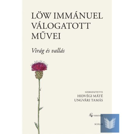 Löw Immánuel válogatott művei - Virág és vallás