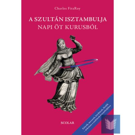 A szultán Isztambulja napi öt kurusból (2. kiadás)