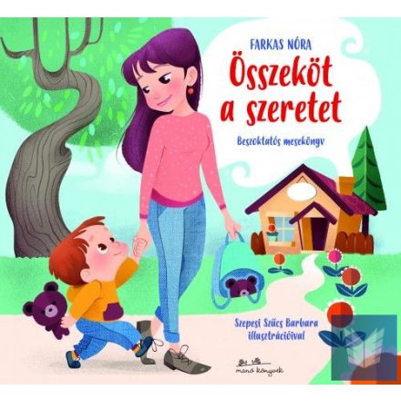 Összeköt a szeretet - Beszoktatós mesekönyv