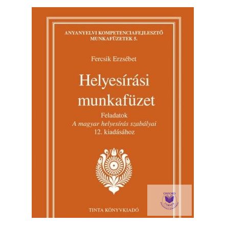 Helyesírási Munkafüzet -Feladatok A Magyar Helyesírás Szabályai