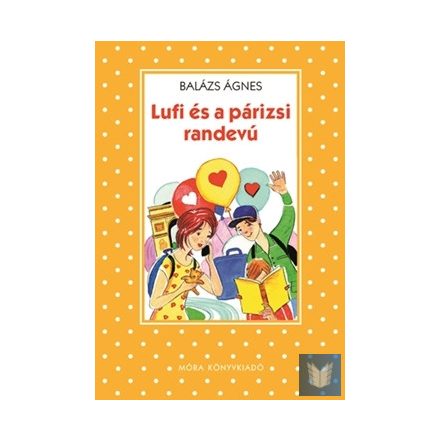 Lufi és a párizsi randevú - Pöttyös könyvek