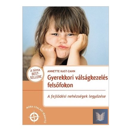 Gyerekkori válságkezelés felsőfokon - A fejlődési nehézségek legyőzése