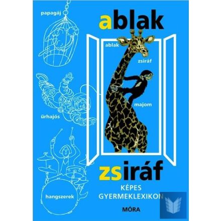 Ablak-Zsiráf - Képes gyermeklexikon