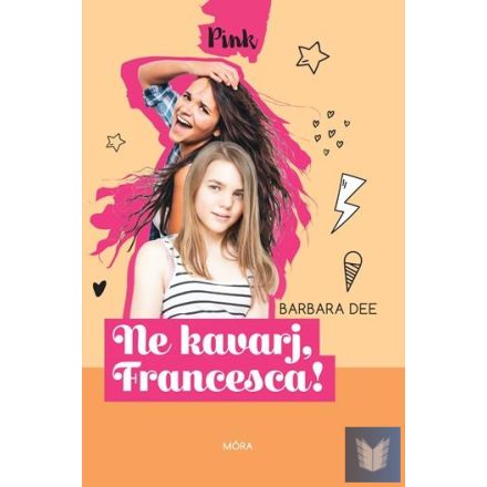 Ne kavarj, Francesca! - PINK KÖNYVEK