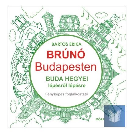 Buda hegyei lépésről lépésre - Brúnó Budapesten 2.  - Fényképes foglalkoztató