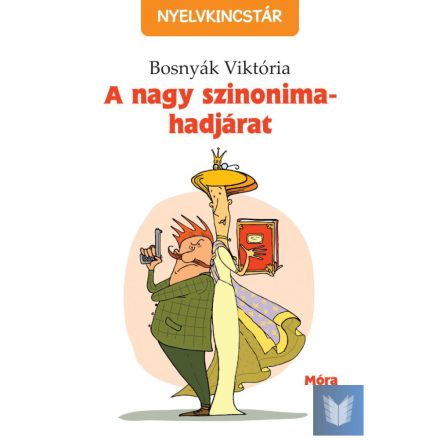 A nagy szinonima-hadjárat - Nyelvkincstár-sorozat