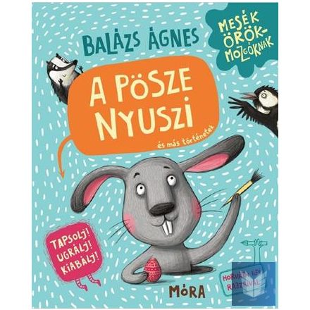 A pösze nyuszi és más történetek - Tapsolj! Ugrálj! Kiabálj!