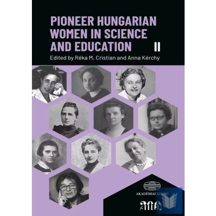 Pioneer Hungarian Women in Science and EducationII