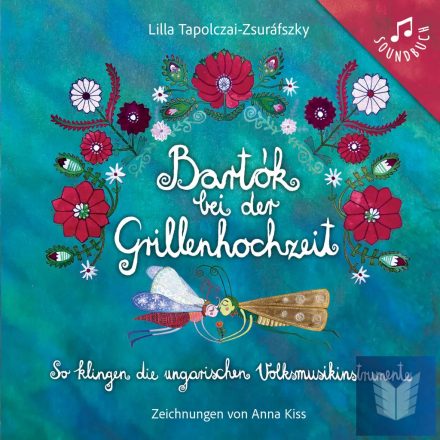 Bartók bei der Grillenhochzeit