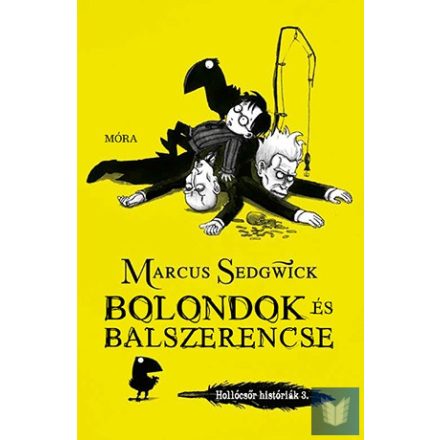 Bolondok és balszerencse - Hollócsőr históriák 3.