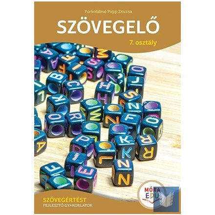 Szövegelő – 7. osztály - Szövegértést fejlesztő gyakorlatok