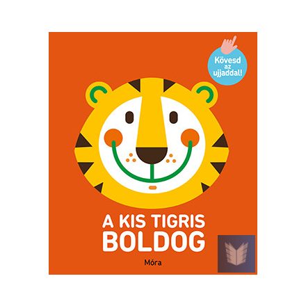 Kövesd az ujjaddal! - A kis tigris boldog