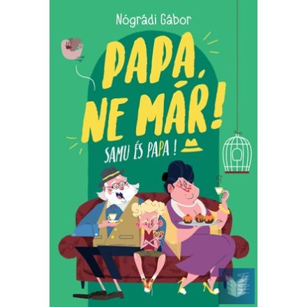 Papa, ne már! - Samu és Papa 1.