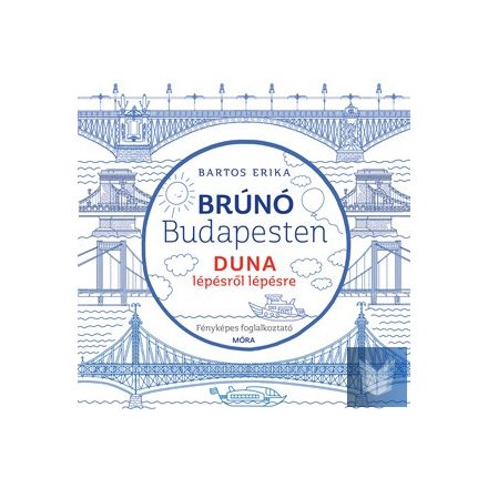 Duna lépésről lépésre - fényképes foglalkoztató - Brúnó Budapesten 5.