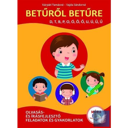 Betűről betűre 1. - d, t, b, p, o, ó, ö, ő, u, ú, ü, ü - Speciális olvasás- és í