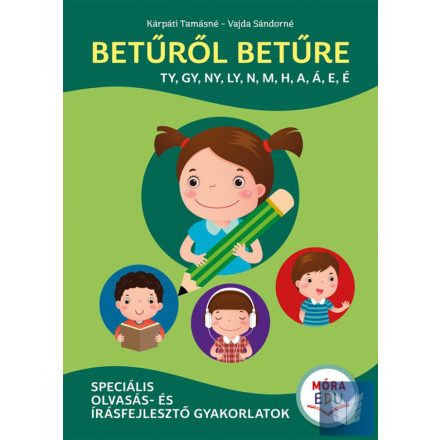 Betűről betűre 2. -  ty, gy, ny, ly, n, m, h, a, á, e, é - Speciális olvasás- és