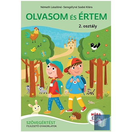 Olvasom és értem - 2. osztály - Szövegértést fejlesztő gyakorlatok