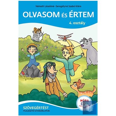 Olvasom és értem - 4. osztály - Szövegértést fejlesztő gyakorlatok