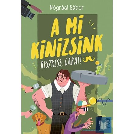 A mi Kinizsink - Reszkess Garai!