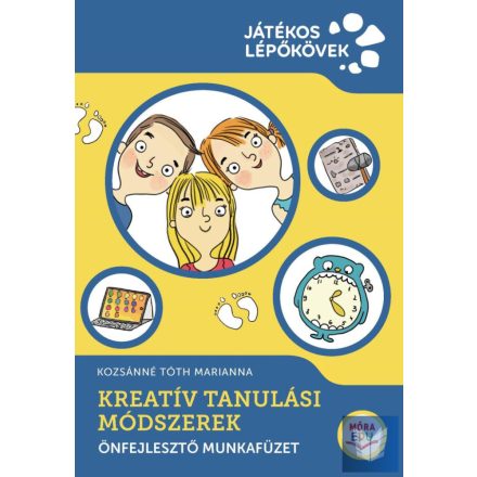 Kreatív Tanulási Módszerek - Önfejlesztő munkafüzet - Játékos lépőkövek sorozat