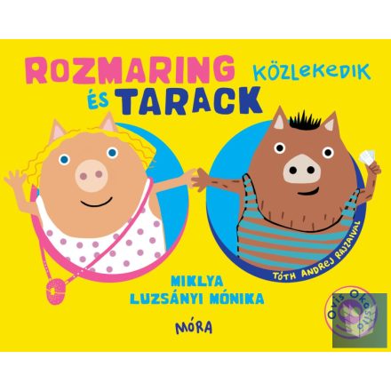 Rozmaring és Tarack közlekedik