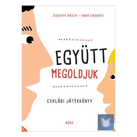 Együtt megoldjuk! - Családi játékkönyv