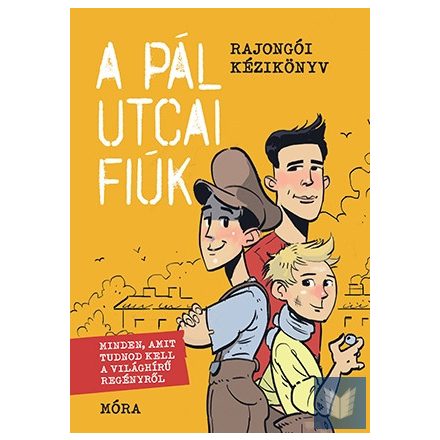 A Pál utcai fiúk - Rajongói kézikönyv