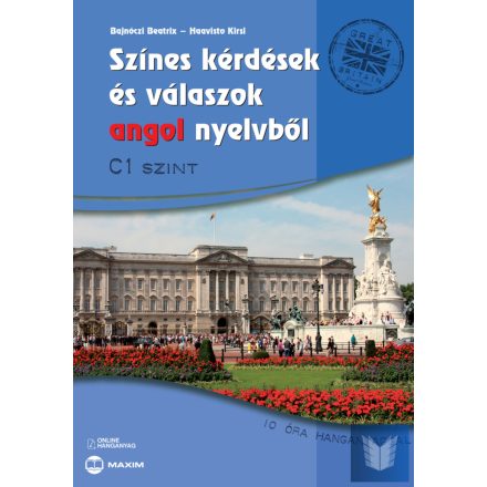 Színes kérdések és válaszok angol nyelvből - C1 szint