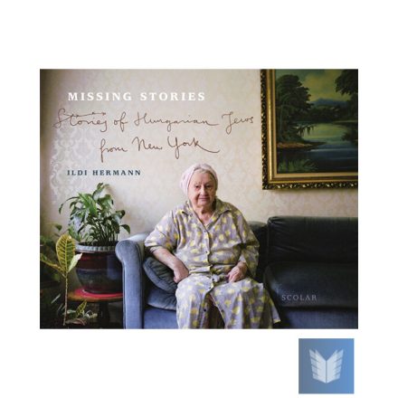 Missing Stories – Stories of Hungarian Jews from New York