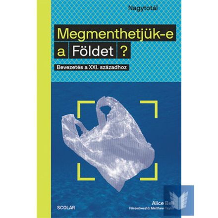 Megmenthetjük-e a Földet?