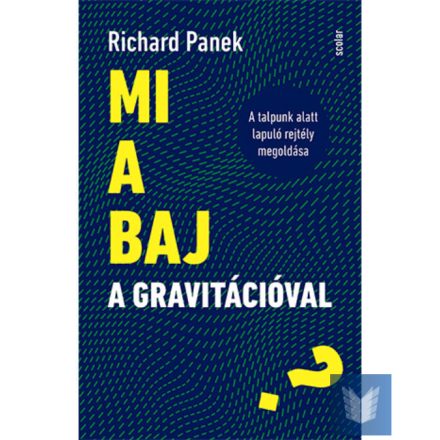 Mi a baj a gravitációval?