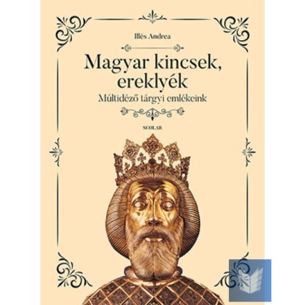 Magyar kincsek, ereklyék