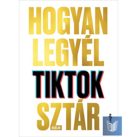 Hogyan legyél TikTok-sztár