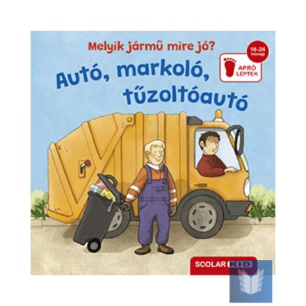 Melyik jármű mire jó? - Autó, markoló, tűzoltóautó