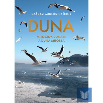 Duna - Mítoszok Dunája – A Duna mítosza