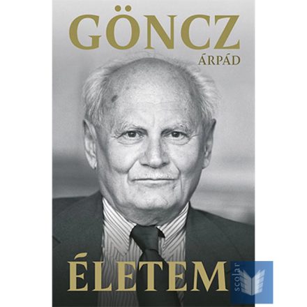 Életem - Göncz Árpád