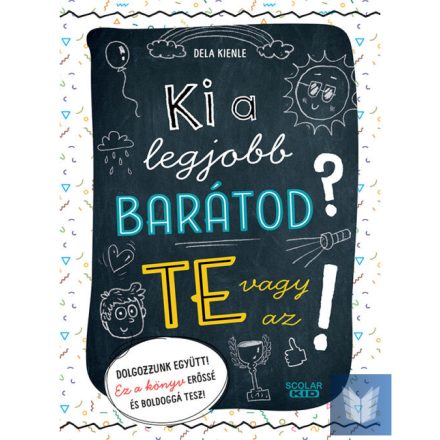 Ki a legjobb barátod? Te vagy az!