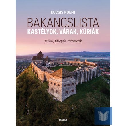 Bakancslista - Kastélyok, várak, kúriák