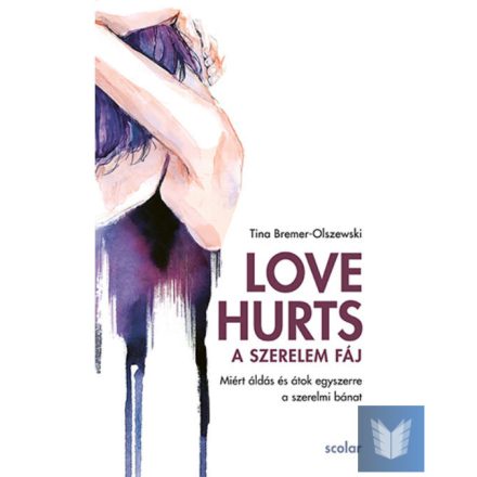 Love Hurts – A szerelem fáj